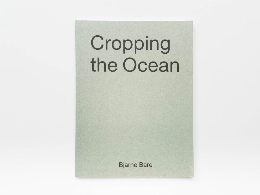 Bjarne Bare - Cropping The Ocean 1