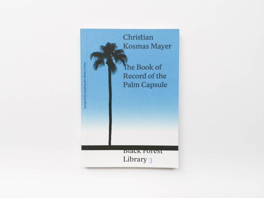 Christian Kosmas Mayer - The Book of Record of the Palm Capsule (Black Forest Library 3) 1