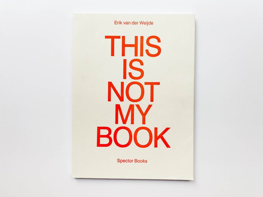 Erik van der Weijde - This Is Not My Book 1