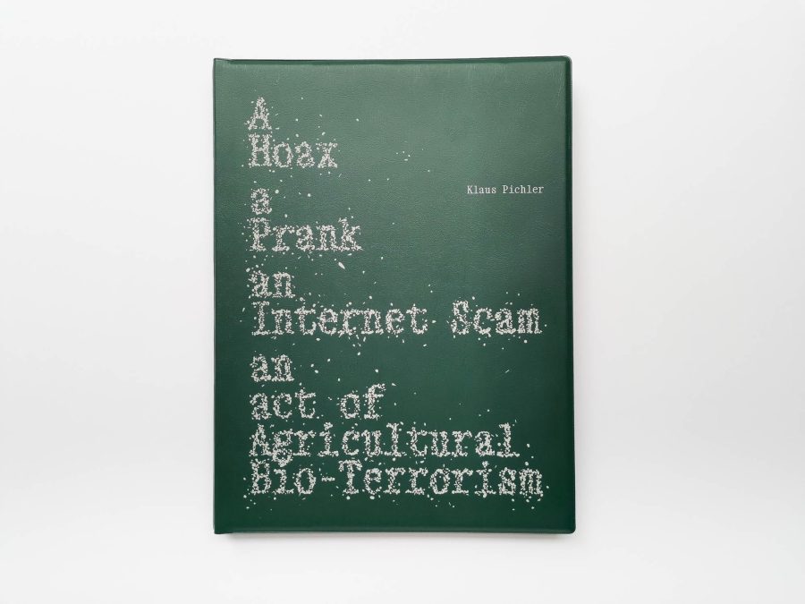Klaus Pichler - A hoax, a prank, an internet scam, an act of agricultural bio-terrorism 1