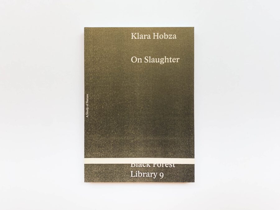 Klara Hobza - On Slaughter (Black Forest Library 9) 2