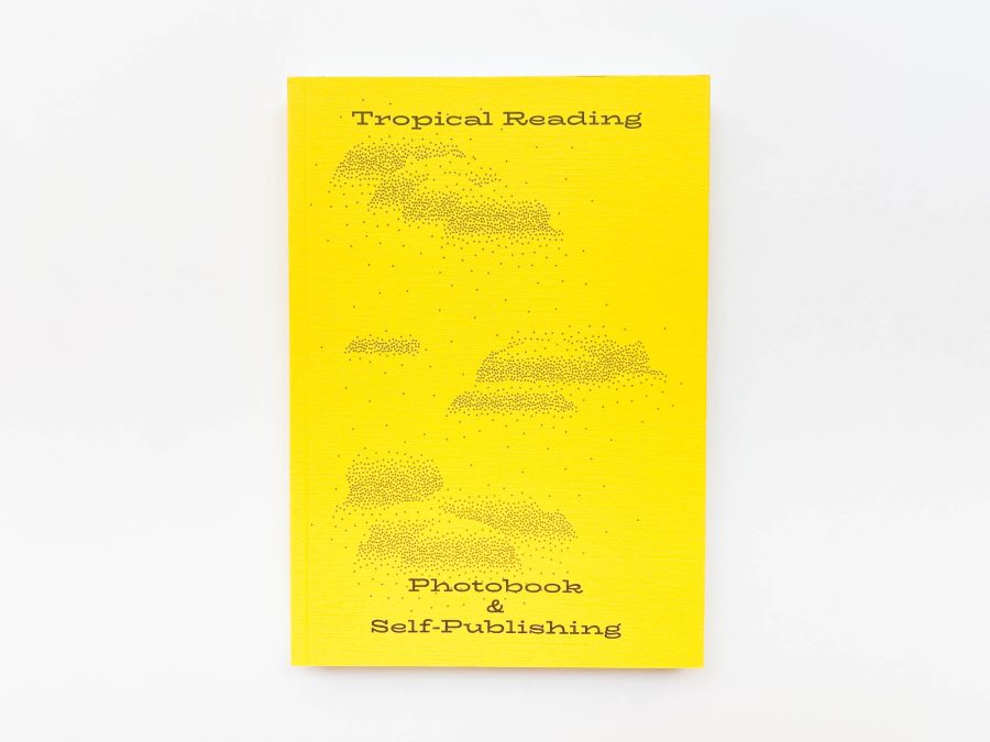 Tropical Reading - Photobook and Self-Publishing 1