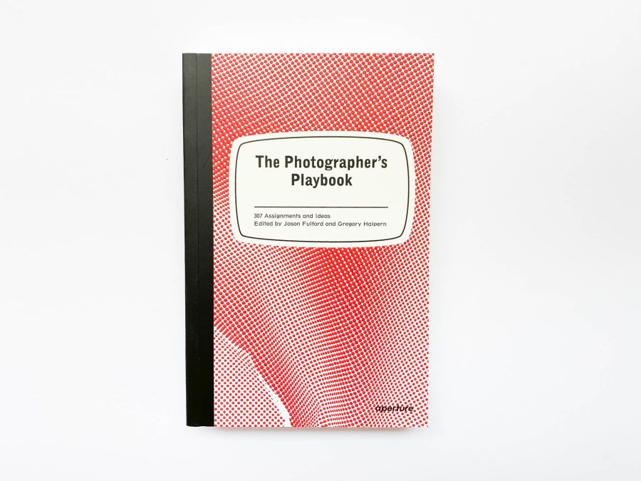 The Photographer's Playbook - 307 Assignments and Ideas 1